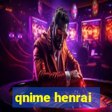 qnime henrai